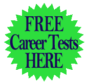 Free Online Career Tests are available here.
